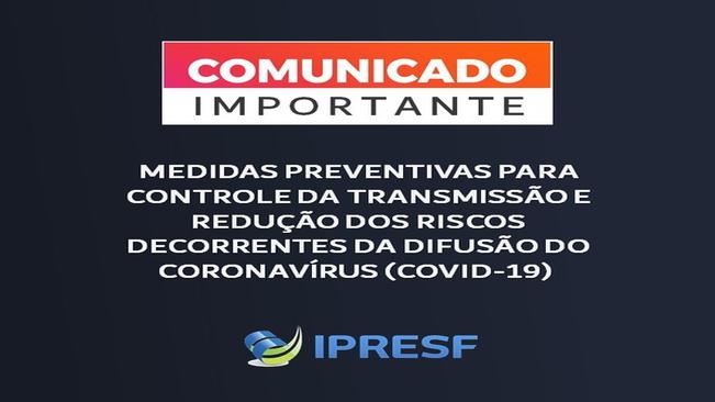 MEDIDAS PREVENTIVAS PARA CONTROLE DA TRANSMISSÃO E REDUÇÃO DOS RISCOS DECORRENTES DA DIFUSÃO DO CORONAVÍRUS (COVID-19)